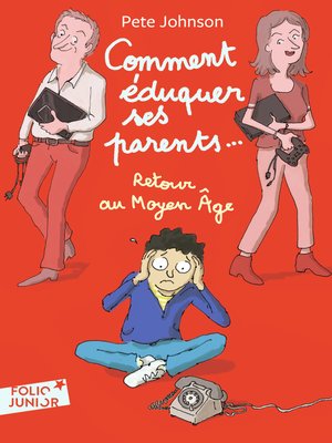 cover image of Comment éduquer ses parents... (Tome 4)--Retour au Moyen Âge